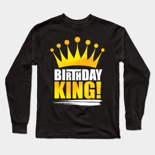 birthday king Long Sleeve T-Shirt